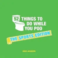 52 vecí, ktoré môžete robiť, keď kakáte - športové vydanie - 52 Things to Do While You Poo - The Sports Edition