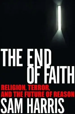 Koniec viery: Náboženstvo, teror a budúcnosť rozumu - The End of Faith: Religion, Terror, and the Future of Reason