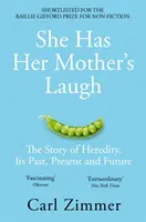 Má smiech svojej matky - Príbeh dedičnosti, jej minulosť, prítomnosť a budúcnosť - She Has Her Mother's Laugh - The Story of Heredity, Its Past, Present and Future