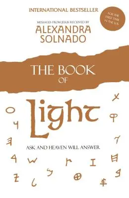 Kniha svetla: Spýtajte sa a nebo odpovie - The Book of Light: Ask and Heaven Will Answer