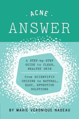 Die Antwort auf Akne - The Acne Answer