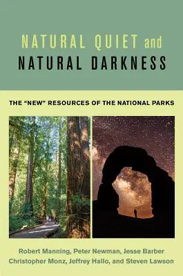 Prírodný pokoj a prirodzená tma: Nové zdroje národných parkov - Natural Quiet and Natural Darkness: The New Resources of the National Parks