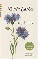 Moja Antónia: Úvod Jane Smileyovej - My Antonia: Introduction by Jane Smiley