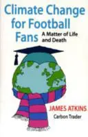 Zmena klímy pre futbalových fanúšikov: otázka života a smrti - Climate Change for Football Fans: A Matter of Life and Death