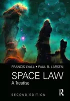 Vesmírne právo: A Treatise 2nd Edition - Space Law: A Treatise 2nd Edition