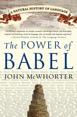 Babylonská moc: Prírodné dejiny jazyka - The Power of Babel: A Natural History of Language