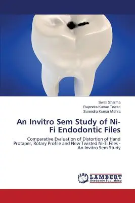 Invitro sem štúdia Ni-Ti endodontických pilníkov - An Invitro Sem Study of Ni-Ti Endodontic Files