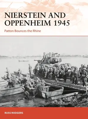Nierstein a Oppenheim 1945: Patton sa odráža od Rýna - Nierstein and Oppenheim 1945: Patton Bounces the Rhine