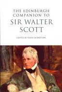 Edinburgh Companion to Sir Walter Scott - The Edinburgh Companion to Sir Walter Scott