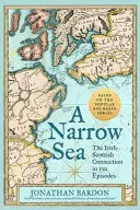 Úzke more: Írsko-škótske spojenie v 120 epizódach - A Narrow Sea: The Irish-Scottish Connection in 120 Episodes