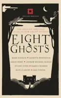Osem duchov: Kniha strašidelných príbehov - The English Heritage Book of Ghost Stories - Eight Ghosts: The English Heritage Book of Ghost Stories