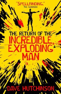 Návrat neuveriteľného explodujúceho muža - The Return of the Incredible Exploding Man