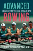 Pokročilé veslovanie: Medzinárodné perspektívy vysokovýkonného veslovania - Advanced Rowing: International Perspectives on High Performance Rowing