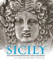 Sicília: Umenie a vynálezy medzi Gréckom a Rímom - Sicily: Art and Invention Between Greece and Rome