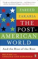 Postamerický svet - a vzostup zvyšku - Post-American World - And The Rise Of The Rest