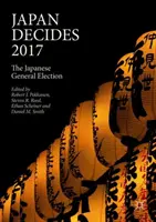 Japonsko rozhoduje 2017: Japonské parlamentné voľby - Japan Decides 2017: The Japanese General Election