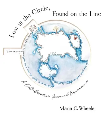 Stratený v kruhu, nájdený na linke: Spoločné skúsenosti z denníka - Lost in the Circle, Found on the Line: A Collaborative Journal Experience