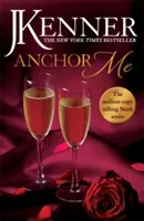Ukotvi ma: Stark Series Book 4 - Anchor Me: Stark Series Book 4