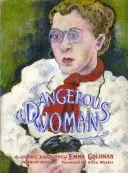 Nebezpečná žena: Grafický životopis Emmy Goldmanovej - A Dangerous Woman: The Graphic Biography of Emma Goldman