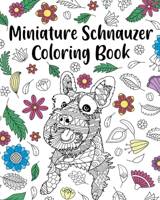 Omaľovánky miniatúrneho knírača - Miniature Schnauzer Coloring Book