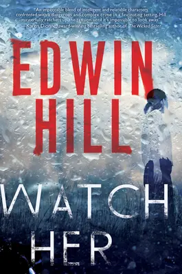 Sledujte ju: Strhujúci román plný napätia a napínavých zvratov - Watch Her: A Gripping Novel of Suspense with a Thrilling Twist