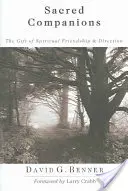 Sviatostní spoločníci: Dar duchovného priateľstva Usmerňovanie - Sacred Companions: The Gift of Spiritual Friendship Direction