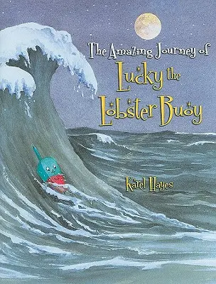 Úžasná cesta homára Luckyho - The Amazing Journey of Lucky the Lobster Buoy