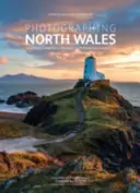 Fotografovanie severného Walesu - najkrajšie miesta na návštevu - Photographing North Wales - The Most Beautiful Places to Visit