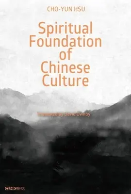 Transcendentálne a svetské: čínske kultúrne hodnoty v každodennom živote - The Transcendental and the Mundane: Chinese Cultural Values in Everyday Life