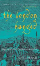 Obesený Londýn: Zločin a občianska spoločnosť v osemnástom storočí - The London Hanged: Crime and Civil Society in the Eighteenth Century