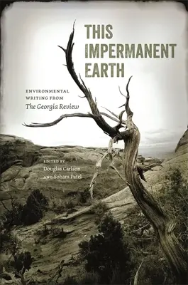 Táto nestála zem: Environmentálna spisba z gruzínskej revue - This Impermanent Earth: Environmental Writing from the Georgia Review