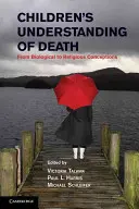 Detské chápanie smrti: Od biologických po náboženské predstavy - Children's Understanding of Death: From Biological to Religious Conceptions