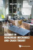Prednášky z nelineárnej mechaniky a teórie chaosu - Lectures on Nonlinear Mechanics and Chaos Theory