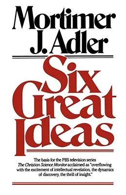 Šesť veľkých myšlienok - Six Great Ideas