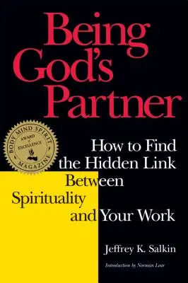 Byť Božím partnerom: Ako nájsť skryté prepojenie medzi spiritualitou a vašou prácou - Being God's Partner: How to Find the Hidden Link Between Spirituality and Your Work