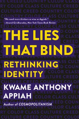 Lži, ktoré spájajú: Lži: Premýšľanie o identite - The Lies That Bind: Rethinking Identity