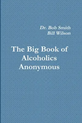 Anonymní alkoholici: Veľká kniha - Alcoholics Anonymous: The Big Book