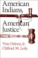 Americkí Indiáni, americká justícia - American Indians, American Justice