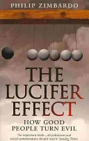 Luciferov efekt - Ako sa z dobrých ľudí stávajú zlí - Lucifer Effect - How Good People Turn Evil