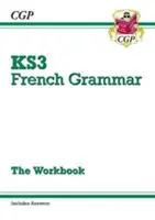 KS3 French Grammar Workbook (vrátane odpovedí) - KS3 French Grammar Workbook (includes Answers)