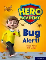 Akadémia hrdinov: Oxford Level 7, Turquoise Book Band: Bug Alert! - Hero Academy: Oxford Level 7, Turquoise Book Band: Bug Alert!
