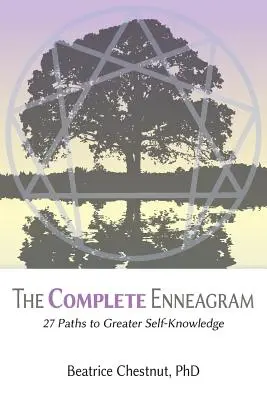 Kompletný enneagram: 27 ciest k väčšiemu sebapoznaniu - The Complete Enneagram: 27 Paths to Greater Self-Knowledge