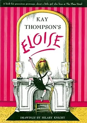 Eloise: Kniha pre predčasne odrastených dospelých - Eloise: A Book for Precocious Grown Ups