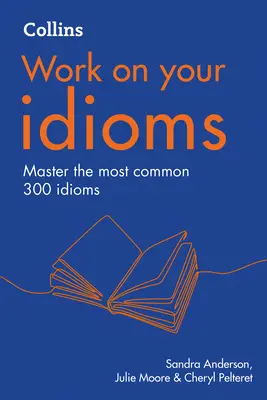 Collinsová Pracujte na svojich idiómoch - Collins Work on Your Idioms