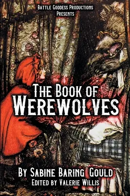 Kniha o vlkolakoch s ilustráciami: História lykantropie, mytológia, ľudové povesti a iné - The Book of Werewolves with Illustrations: History of Lycanthropy, Mythology, Folklores, and more