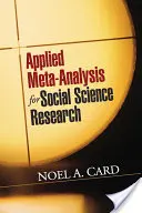 Aplikovaná metaanalýza pre spoločenskovedný výskum - Applied Meta-Analysis for Social Science Research
