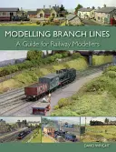 Modelovanie odbočných tratí: Príručka pre železničných modelárov - Modelling Branch Lines: A Guide for Railway Modellers