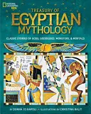 Pokladnica egyptskej mytológie: Klasické príbehy o bohoch, bohyniach, netvoroch a smrteľníkoch - Treasury of Egyptian Mythology: Classic Stories of Gods, Goddesses, Monsters & Mortals
