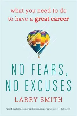 Žiadne obavy, žiadne výhovorky: Čo musíte urobiť, aby ste mali skvelú kariéru? - No Fears, No Excuses: What You Need to Do to Have a Great Career