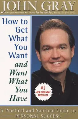 Ako získať to, čo chcete, a chcieť to, čo máte - How to Get What You Want and Want What You Have
